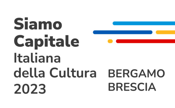 Bergamo Brescia Capitale Italiana della Cultura 2023 - gli eventi in programma a Bergamo e Brescia