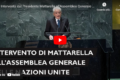 L’intervento del Presidente Mattarella all’Assemblea Generale delle Nazioni Unite