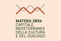 Matera Capitale Mediterranea della Cultura e del Dialogo 2026: presentato il programma al Mic