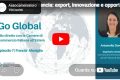 GO GLOBAL – Filo diretto con le Camere di Commercio Italiane all’Estero: il settimo episodio dedicato alla Francia